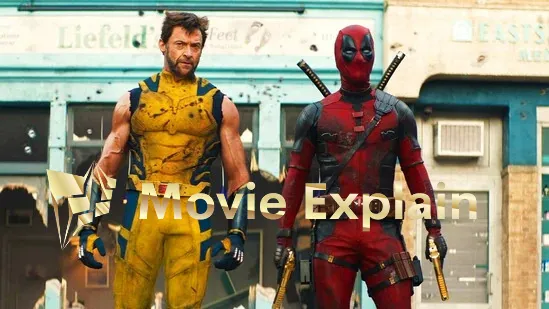 Deadpool & Wolverine Movie Explain