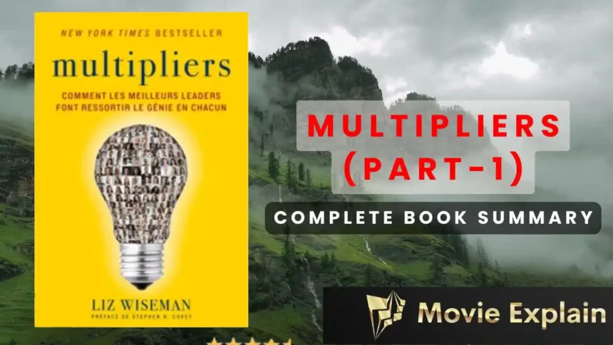 MULTIPLIERS Book by Greg McKeown and Liz Wiseman Book Summary