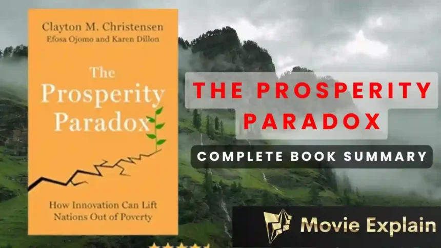 THE PROSPERITY PARADOX - by Clayton M. Christensen Book Summary