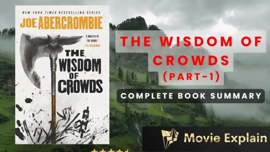 The Wisdom of Crowds (Part-1) Book by James Surowiecki Book Summary